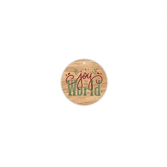 CHRISTMAS CIRCLE ELEMENT PRINTED IN MDF "JOY TO THE WORLD" 4.1cm